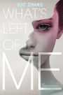 What's Left of Me (The Hybrid Chronicles Series #1)