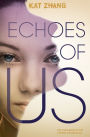 Echoes of Us (The Hybrid Chronicles Series #3)