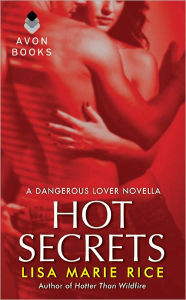 Title: Hot Secrets: A Dangerous Lover Novella, Author: Lisa Marie Rice