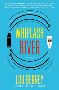 Title: Whiplash River, Author: Lou Berney