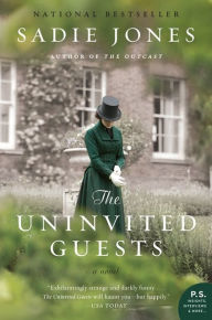 Title: The Uninvited Guests: A Novel, Author: Sadie Jones