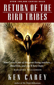 Title: Return of the Bird Tribes, Author: Ken Carey