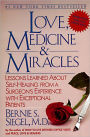 Love, Medicine and Miracles: Lessons Learned about Self-Healing from a Surgeon's Experience with Exceptional Patients