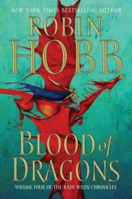 Title: Blood of Dragons (Rain Wilds Chronicles #4), Author: Robin Hobb