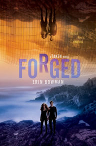 Title: Forged (Taken Series #3), Author: Erin Bowman