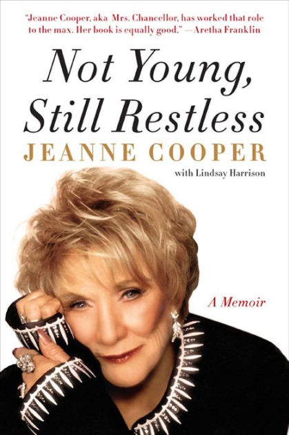 Not Young, Still Restless by Jeanne Cooper | NOOK Book (eBook) | Barnes ...