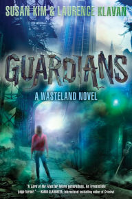 Title: Guardians (Wasteland Series #3), Author: Susan Kim