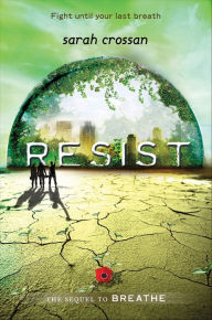 Title: Resist, Author: Sarah Crossan