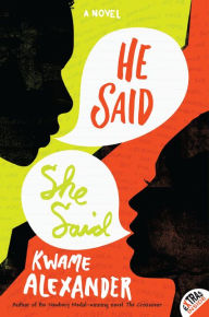 Title: He Said, She Said, Author: Kwame Alexander