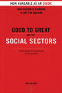 Good to Great and the Social Sectors: Why Business Thinking Is Not the Answer