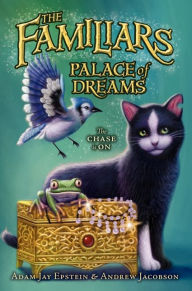 Title: Palace of Dreams (Familiars Series #4), Author: Adam Jay Epstein