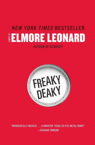 Title: Freaky Deaky, Author: Elmore Leonard