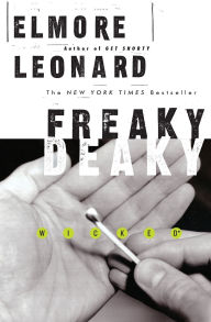 Title: Freaky Deaky, Author: Elmore Leonard