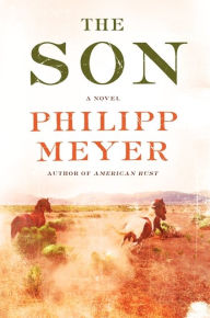 Title: The Son, Author: Philipp Meyer