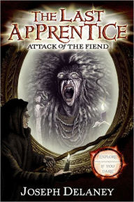 Attack of the Fiend (Last Apprentice Series #4)