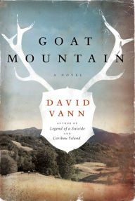Title: Goat Mountain: A Novel, Author: David Vann
