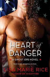 Title: Heart of Danger (Ghost Ops Series #1), Author: Lisa Marie Rice