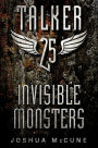 Invisible Monsters (Talker 25 Series #2)
