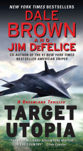 Title: Target Utopia: A Dreamland Thriller, Author: Dale Brown