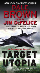 Title: Target Utopia: A Dreamland Thriller, Author: Dale Brown