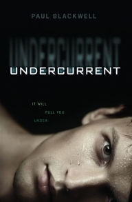 Title: Undercurrent, Author: Paul Blackwell