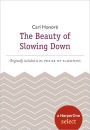 The Beauty of Slowing Down: A HarperOne Select