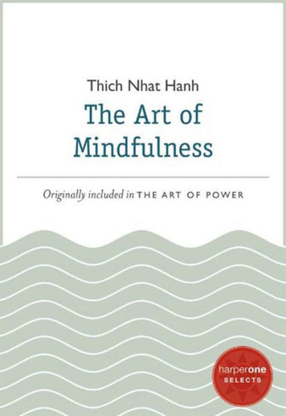 The Art of Mindfulness: A HarperOne Select