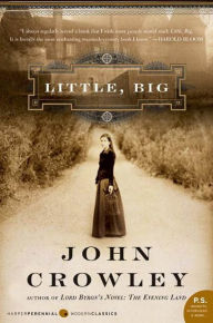 Title: Little, Big, Author: John Crowley