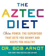 The Aztec Diet: Chia Power: The Superfood that Gets You Skinny and Keeps You Healthy