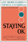 Staying O.K.: How to Maximize Good Feelings and Minimize Bad Ones