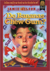 Title: Do Bananas Chew Gum?, Author: Jamie Gilson