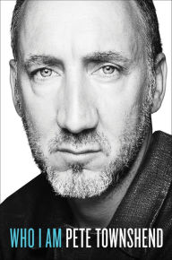 Title: Who I Am, Author: Pete Townshend