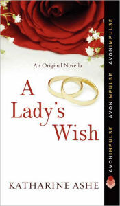 Title: A Lady's Wish, Author: Katharine Ashe