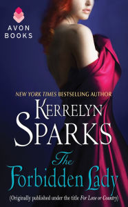 Title: The Forbidden Lady: (Originally published under the title FOR LOVE OR COUNTRY), Author: Kerrelyn Sparks