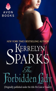 Title: The Forbidden Lady: (Originally published under the title FOR LOVE OR COUNTRY), Author: Kerrelyn Sparks
