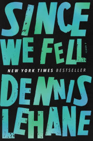 Title: Since We Fell, Author: Dennis Lehane