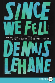 Title: Since We Fell, Author: Dennis Lehane