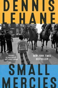 Title: Small Mercies, Author: Dennis Lehane