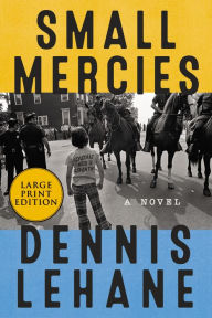 Title: Small Mercies, Author: Dennis Lehane