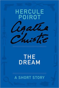 Title: The Dream (Hercule Poirot Short Story), Author: Agatha Christie