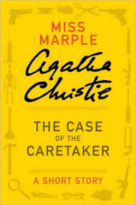 The Case of the Caretaker: A Miss Marple Short Story