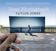 Title: Dear Photograph, Author: Taylor Jones
