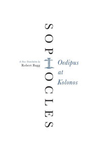 Title: Oedipus at Kolonos: A New Translation, Author: Sophocles