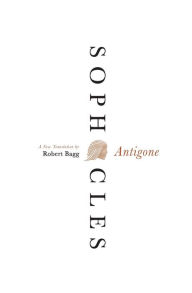 Title: Antigone: A New Translation, Author: Sophocles