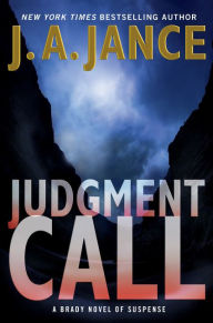 Title: Judgment Call (Joanna Brady Series #15), Author: J. A. Jance