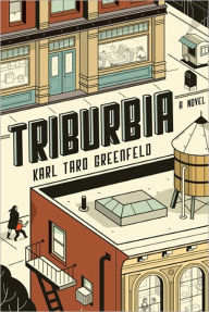 Title: Triburbia, Author: Karl Taro Greenfeld