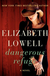 Title: Dangerous Refuge, Author: Elizabeth Lowell