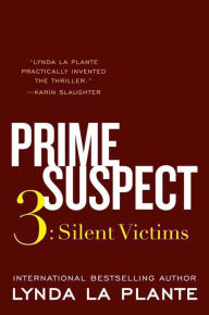Title: Prime Suspect 3: Silent Victims, Author: Lynda La Plante