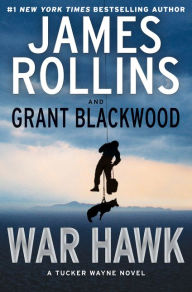 Title: War Hawk (Tucker Wayne Series #2), Author: James Rollins