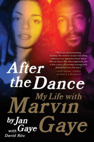 Title: After the Dance: My Life with Marvin Gaye, Author: Jan Gaye